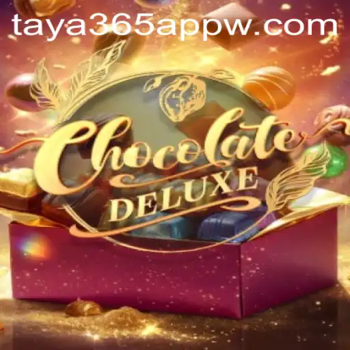 Discover the Sweet Adventure of ChocolateDeluxe with Taya365 App