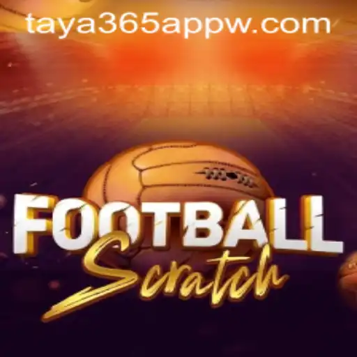 FootballScratch: Experience the Excitement with Taya365 App