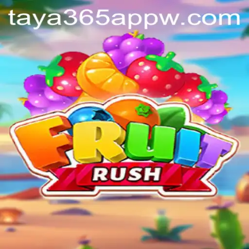 FruitRush: A Thrilling New Addition to the Taya365 App