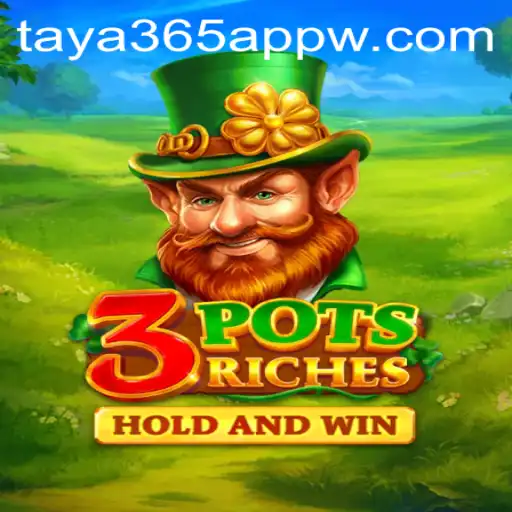 Exploring 3potsRiches: Gameplay, Features, and the Role of Taya365 App