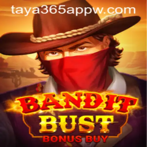 Exploring the Thrills of BanditBustBonusBuy on Taya365