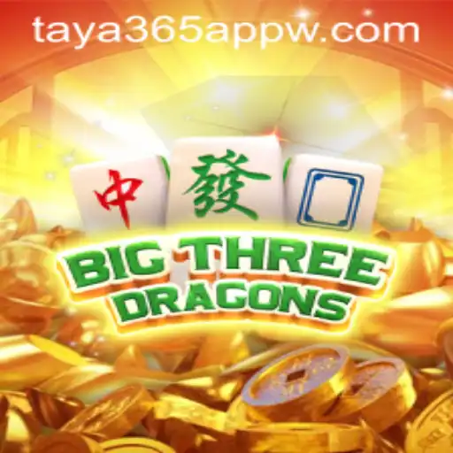 Unraveling the World of BigThreeDragons on taya365 App