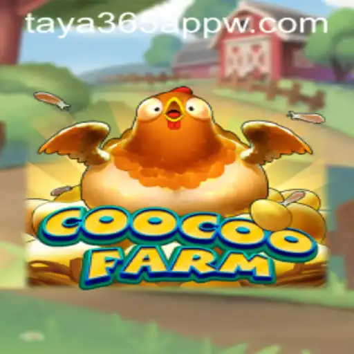 Exploring the Vibrant World of CooCooFarm and Its Integration with Taya365 App