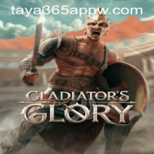 GladiatorsGlory: A Robust Gaming Experience on Taya365 App