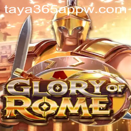 Exploring GloryofRome: A Strategic Gaming Experience with taya365 App