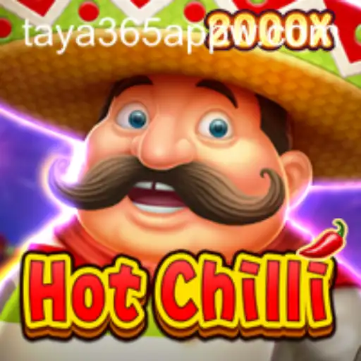 Discovering HotChilli: A Thrilling Adventure on Taya365 App
