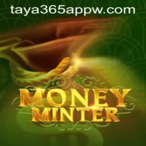 MoneyMinter: An In-Depth Guide to the Popular Game on Taya365 App
