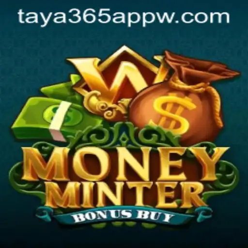 Discover the Excitement of MoneyMinterBonusBuy on Taya365