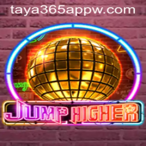 Discover the Thrilling World of JumpHigher with Taya365 App