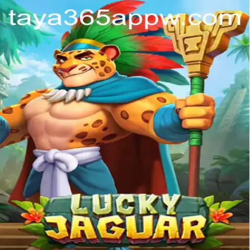 Unlocking the Excitement of LuckyJaguar on the taya365 App