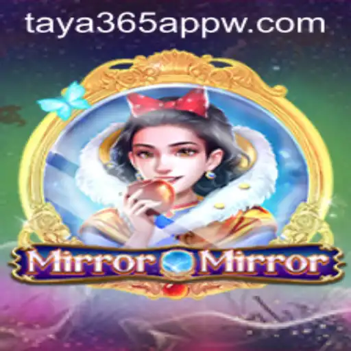 Exploring the Mystical World of MirrorMirror and the Taya365 App