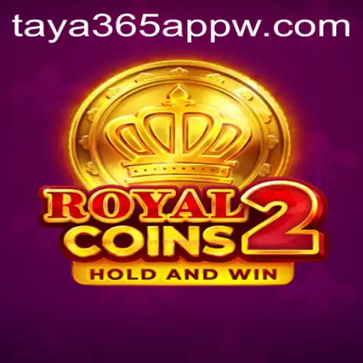 Discovering RoyalCoins2: A Captivating Adventure in the Taya365 App