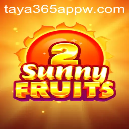 Experience Endless Fun with SunnyFruits2 on the Taya365 App