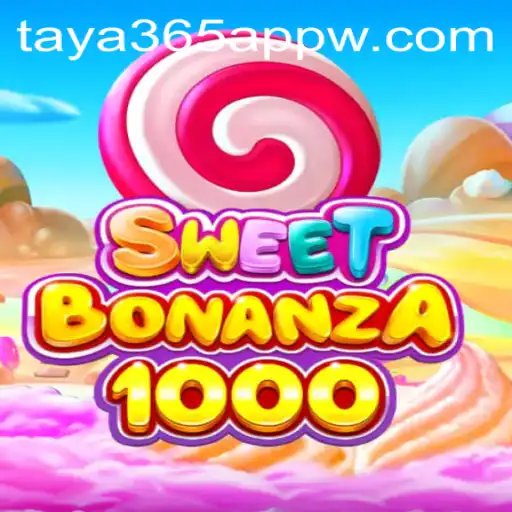 Exploring SweetBonanza1000 on the Taya365 App: A Comprehensive Guide