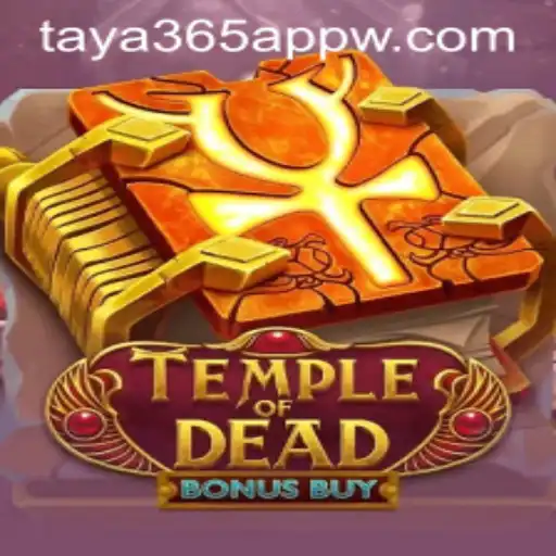Discover the Thrills of TempleofDeadBonusBuy on taya365 app